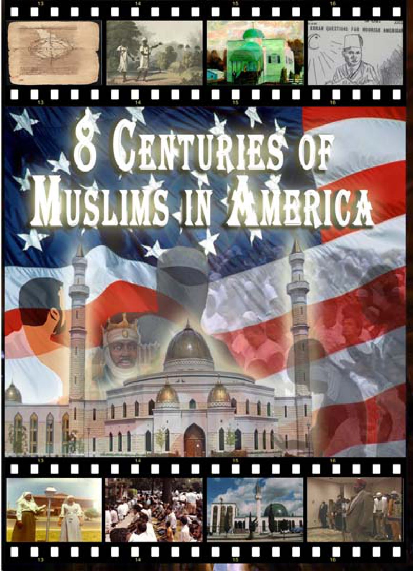 8 Centuries of Muslims in America