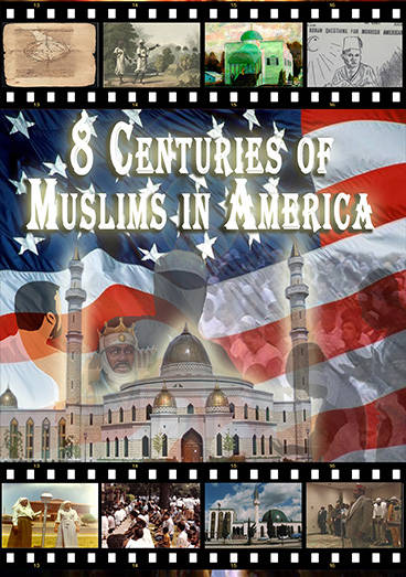 8 Centuries of Muslims in America - Movie/Documentary