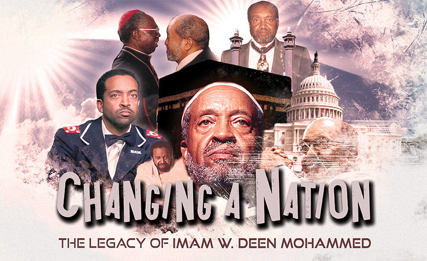 Changing a Nation -The Legacy of Imam W. Deen Mohammed