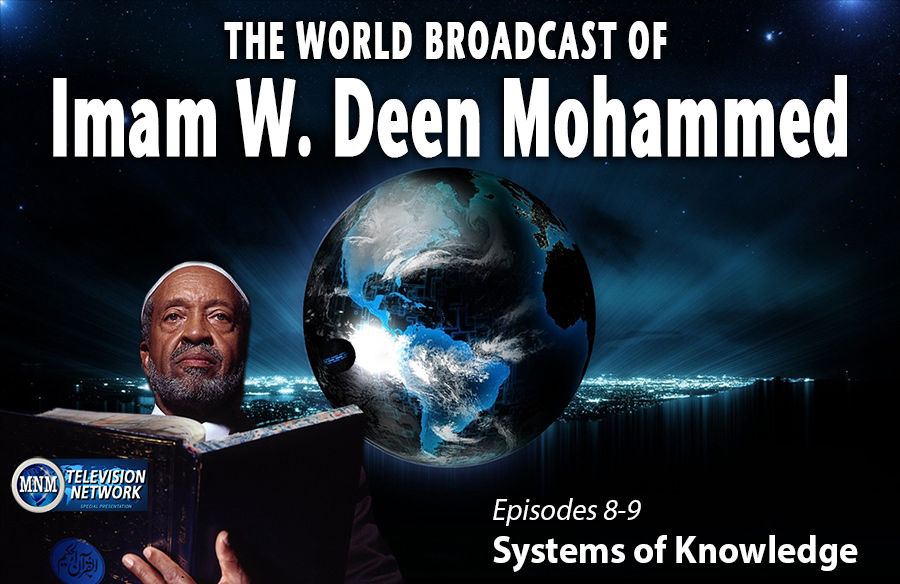 World Broadcast of Imam W. Deen Mohammed - Systems of Knowledge